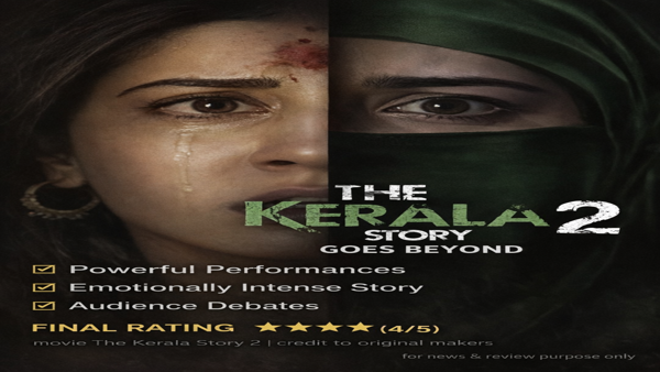 The Kerala Story 2 Goes Beyond Honest Movie Review